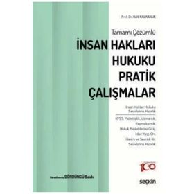 İnsan Hakları Hukuku - Pratik Çalışmalar - Halil Kalabalık