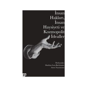 İnsan Hakları İnsan Haysiyeti ve Kozmopolit İdealler - Amos Nascimento