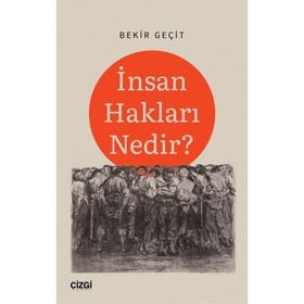 İnsan Hakları Nedir - Bekir Geçit
