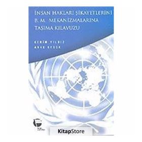 İnsan Hakları Şikayetlerini B .M. Mekanizmalarına Taşıma Kılavuzu - Kerim Yıldız Lucy Claridge