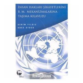 İnsan Hakları Şikayetlerini B .M. Mekanizmalarına Taşıma Kılavuzu - Kerim Yıldız Lucy Claridge