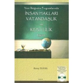 İNSAN HAKLARI VATANDAŞLIK VE KENTLILIK EĞİTİMİ YENI İLKÖĞRETİM PROGRAMLARINDA - RECEP TEZGEL