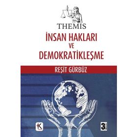 İnsan Hakları ve Demokratikleşme - Ahmet Gazi Kaya Ahmet Nohutçu