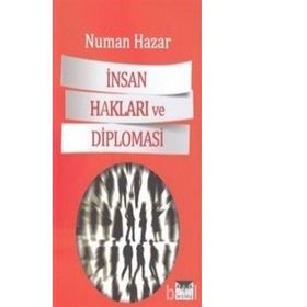 İnsan Hakları ve Diplomasi - Numan Hazar