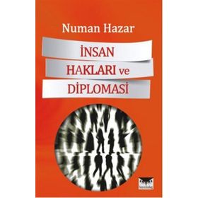 İnsan Hakları ve Diplomasi - Numan Hazar