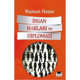 İnsan Hakları ve Diplomasi - Numan Hazar