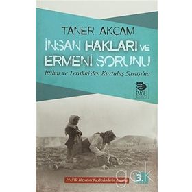 İNSAN HAKLARI VE ERMENI SORUNU - TANER AKÇAM