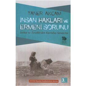 İNSAN HAKLARI VE ERMENI SORUNU - TANER AKÇAM