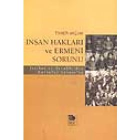 İNSAN HAKLARI VE ERMENI SORUNU - TANER AKÇAM
