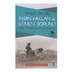 İNSAN HAKLARI VE ERMENI SORUNU - TANER AKÇAM