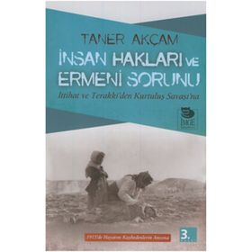 İNSAN HAKLARI VE ERMENI SORUNU - TANER AKÇAM