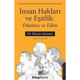 İnsan Hakları Ve Eşitlik: Düşünce Edim - Hicran Atatanır