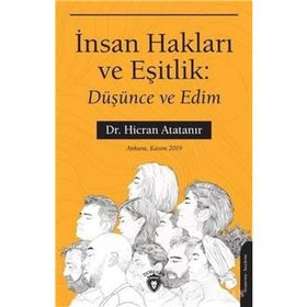İnsan Hakları Ve Eşitlik: Düşünce Edim - Hicran Atatanır