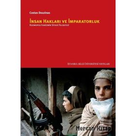 İnsan Hakları ve İmparatorluk - Costas Douzinas