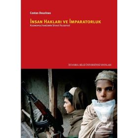 İnsan Hakları ve İmparatorluk - Costas Douzinas