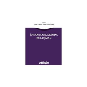 İnsan Haklarında Buluşmak - Şafak Evran Topuzkanamış