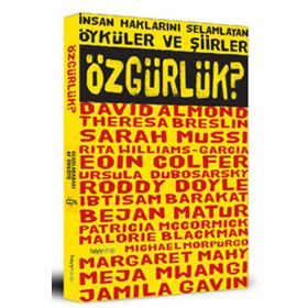 İNSAN HAKLARINI SELAMLAYAN ÖYKÜLER VE ŞİİRLER ÖZGÜRLÜK? - KOLEKTIF