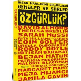İNSAN HAKLARINI SELAMLAYAN ÖYKÜLER VE ŞİİRLER ÖZGÜRLÜK? - KOLEKTIF