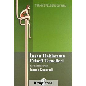 İnsan Haklarının Felsefi Temelleri - İoanna Kuçuradi