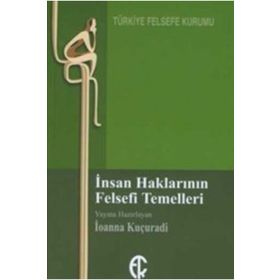 İnsan Haklarının Felsefi Temelleri - İoanna Kuçuradi