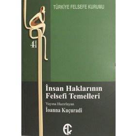 İnsan Haklarının Felsefi Temelleri - İoanna Kuçuradi