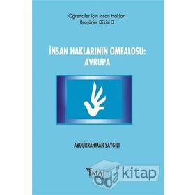 İnsan Haklarının Omfalosu Avrupa - Abdurrahman Saygılı