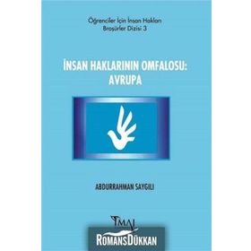 İnsan Haklarının Omfalosu Avrupa - Abdurrahman Saygılı