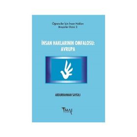 İnsan Haklarının Omfalosu Avrupa - Abdurrahman Saygılı