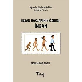 İnsan Haklarının Öznesi: İnsan - Abdurrahman Saygılı