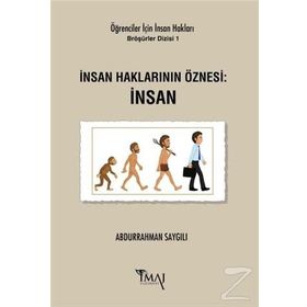 İnsan Haklarının Öznesi: İnsan - Abdurrahman Saygılı