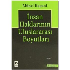 İNSAN HAKLARININ ULUSLARARASI BOYUTLARI - MÜNCİ KAPANI