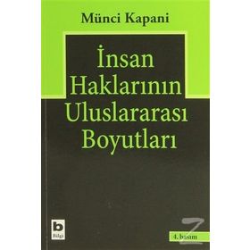 İNSAN HAKLARININ ULUSLARARASI BOYUTLARI - MÜNCİ KAPANI
