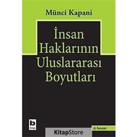 İNSAN HAKLARININ ULUSLARARASI BOYUTLARI - MÜNCİ KAPANI