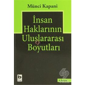 İNSAN HAKLARININ ULUSLARARASI BOYUTLARI - MÜNCİ KAPANI