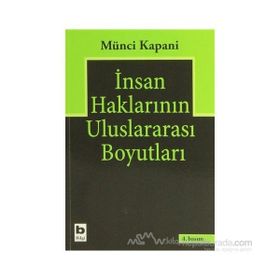 İNSAN HAKLARININ ULUSLARARASI BOYUTLARI - MÜNCİ KAPANI