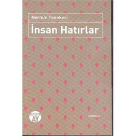 İnsan Hatırlar - Nermin Tenekeci