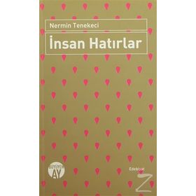 İnsan Hatırlar - Nermin Tenekeci