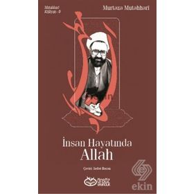 İnsan Hayatında Allah - m hadi esedi murtaza mutahhari allame tabatabai