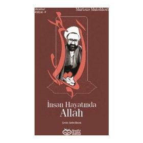 İnsan Hayatında Allah - m hadi esedi murtaza mutahhari allame tabatabai