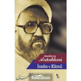 İNSAN-I KAMIL - AYETULLAH MURTEZA MUTAHHARÎ