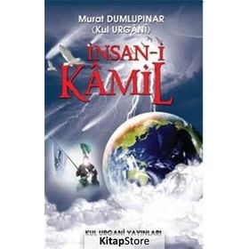 İnsan-ı Kamil - Kul Urgani