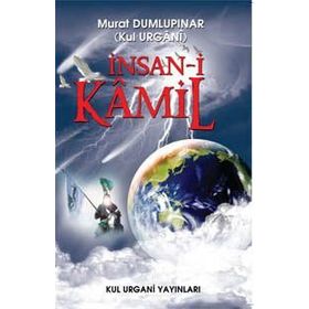 İnsan-ı Kamil - Kul Urgani