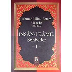 İnsan I Kamil Sohbetler 1 - Ahmed Hilmi Ertem