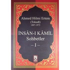 İnsan I Kamil Sohbetler 1 - Ahmed Hilmi Ertem