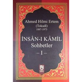 İnsan I Kamil Sohbetler 1 - Ahmed Hilmi Ertem