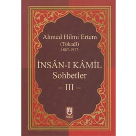 İnsan-ı Kamil Sohbetler 3 - Ahmed Hilmi Ertem