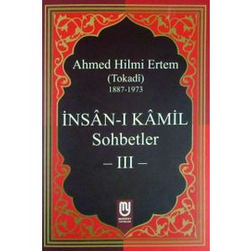 İnsan-ı Kamil Sohbetler 3 - Ahmed Hilmi Ertem