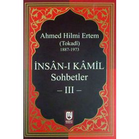 İnsan-ı Kamil Sohbetler 3 - Ahmed Hilmi Ertem