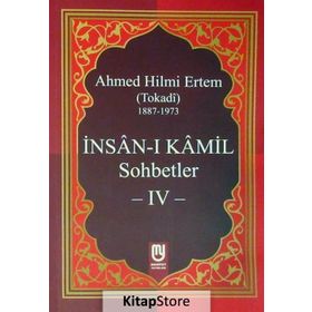İnsan-ı Kamil Sohbetler 4 - Ahmed Hilmi Ertem