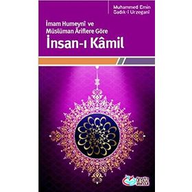 İNSAN-I KÂMIL - MUHAMMED EMIN;SADIK-Î URZEGANÎ
